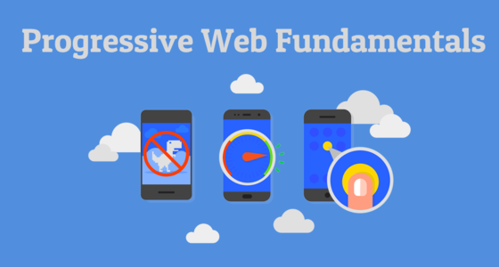 Progressive Web Fundamentals